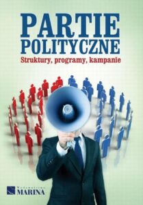 Okładka: Partie polityczne. Struktury, programy, kampanie