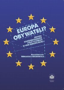 Okładka: Europa obywateli? Proces komunikowania politycznego w Unii Europejskiej