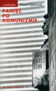 Okładka: Pamięć po komunizmie