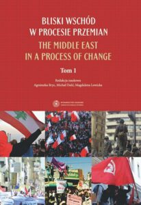 Okładka: Bliski Wschód w procesie przemian. The Middle East in a process of change. 1