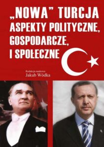 Okładka: Nowa Turcja. Aspekty polityczne, gospodarcze i społeczne