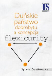Okładka: Duńskie państwo dobrobytu a koncepcja flexicurity