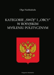 Okładka: Kategorie swój i obcy w rosyjskim myśleniu politycznym