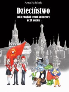 Okładka: Dzieciństwo jako rosyjski temat kulturowy w XX wieku