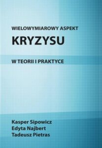 Okładka: Wielowymiarowy aspekt kryzysu w teorii i praktyce