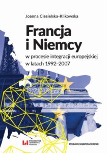 Okładka: Francja i Niemcy w procesie integracji europejskiej w latach 1992-2007