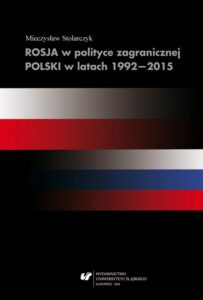 Okładka: Rosja w polityce zagranicznej Polski w latach 1992–2015
