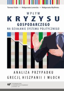 Okładka: Wpływ kryzysu gospodarczego na działanie systemu politycznego. Analiza przypadku Grecji, Hiszpanii i Włoch