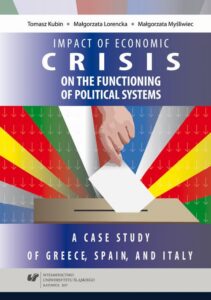 Okładka: Impact of economic crisis on the functioning of political systems. A case study of Greece, Spain, and Italy