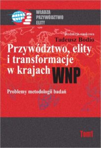 Okładka: Przywództwo, elity i transformacje w krajach WNP. Problemy metodologii badań. Problemy metodologii badań