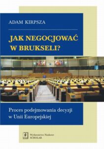 Okładka: Jak negocjować w Brukseli?. Proces podejmowania decyzji w Unii Europejskiej