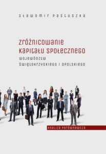 Okładka: Zróżnicowanie kapitału społecznego województw świętokrzyskiego i opolskiego – analiza porównawcza