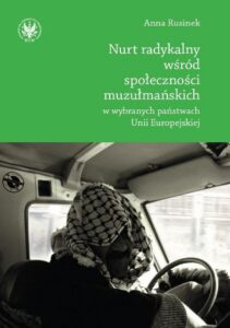 Okładka: Nurt radykalny wśród społeczności muzułmańskich w wybranych państwach Unii Europejskiej