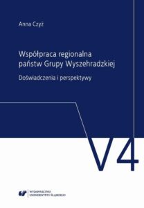 Okładka: Współpraca regionalna państw Grupy Wyszehradzkiej. Doświadczenia i perspektywy