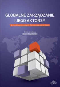 Okładka: Globalne zarządzanie i jego aktorzy. W poszukiwaniu rozwiązań dla zmieniającego się świata
