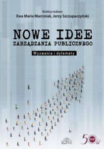 Okładka: Nowe idee zarządzania publicznego. Wyzwania i dylematy