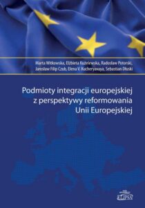 Okładka: Podmioty integracji europejskiej z perspektywy reformowania Unii Europejskiej