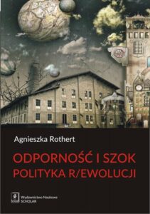 Okładka: Odporność i szok. Polityka r/ewolucji