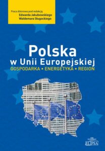 Okładka: Polska w Unii Europejskiej. Gospodarka - energetyka - region