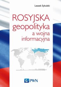 Okładka: Rosyjska geopolityka a wojna informacyjna