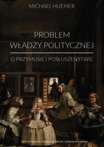 Okładka: Problem władzy politycznej. O przymusie i posłuszeństwie