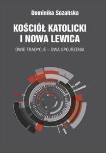Okładka: Kościół katolicki i nowa lewica. Dwie tradycje – dwa spojrzenia