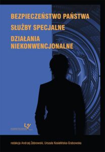 Okładka: Bezpieczeństwo państwa. Służby specjalne. Działania niekonwencjonalne