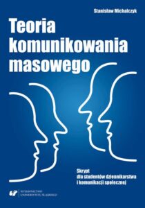 Okładka: Teoria komunikowania masowego. Skrypt dla studentów dziennikarstwa i komunikacji społecznej