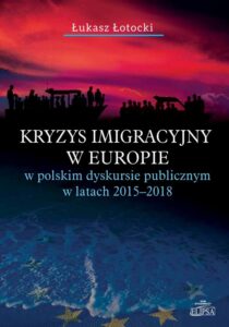 Okładka: Kryzys imigracyjny w Europie. w polskim dyskursie publicznym w latach 2015-2018