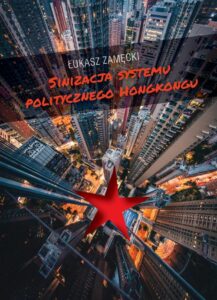 Okładka: Sinizacja systemu politycznego Hongkongu