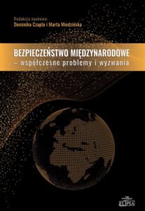 Okładka: Bezpieczeństwo międzynarodowe Współczesne problemy i wyzwania