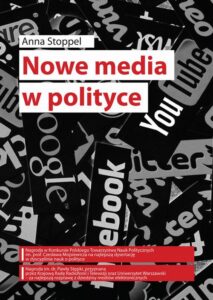 Okładka: Nowe media w polityce na przykładzie kampanii prezydenckich w Polsce w latach 1995–2015