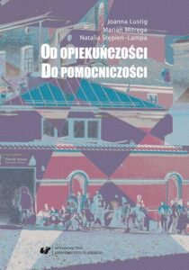 Okładka: Od opiekuńczości do pomocniczości. Z perspektywy polityki społecznej