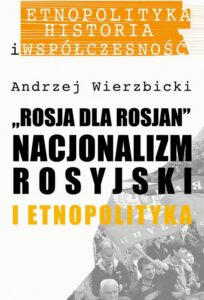 Okładka: Rosja dla Rosjan. Nacjonalizm rosyjski i etnopolityka