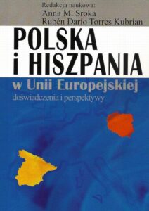 Okładka: Polska i Hiszpania w Unii Europejskiej. Doświadczenia i perspektywy