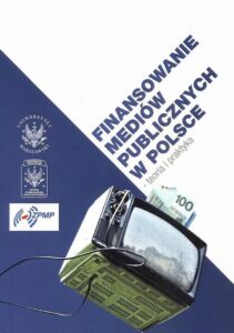 Okładka: Finansowanie mediów publicznych w Polsce. Teoria i praktyka