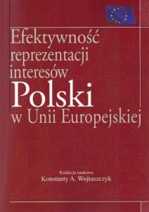 Okładka: Efektywność reprezentacji interesów Polski w Unii Europejskiej