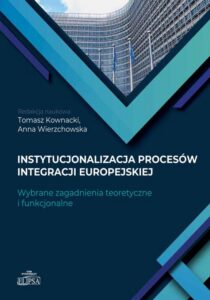 Okładka: Instytucjonalizacja procesów integracji europejskiej