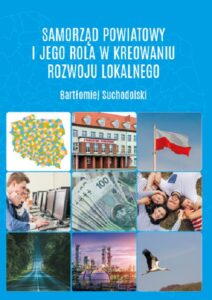 Okładka: Samorząd powiatowy i jego rola w kreowaniu rozwoju lokalnego