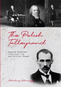 Okładka: The Polish Talleyrand Bogusław Miedziński: A Political Life and Political Thought