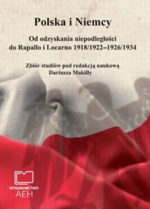 Okładka: Polska i Niemcy. Od odzyskania niepodległości do Rapallo i Locarno 1918/1922 – 1926/1934