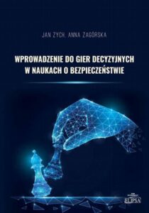 Okładka: Wprowadzenie do gier decyzyjnych w naukach o bezpieczeństwie