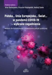 Okładka: Polska… Unia Europejska… Świat… w pandemii COVID-19 - wybrane zagadnienia