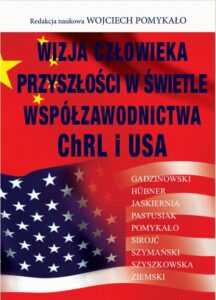 Okładka: Wizja człowieka przyszłości w świetle współzawodnictwa ChRL i USA