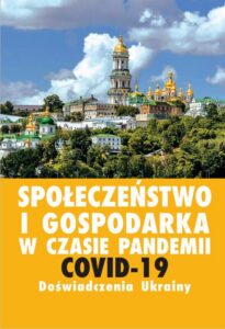 Okładka: Społeczeństwo i gospodarka w czasie pandemii COVID-19. Doświadczenia Ukrainy