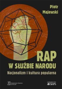 Okładka: Rap w służbie narodu. Nacjonalizm i kultura popularna