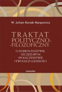 Okładka: Traktat polityczno-filozoficzny. O dobrym państwie, szczęśliwym społeczeństwie i ewolucji ludzkości