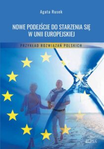 Okładka: Nowe podejście do starzenia się w Unii Europejskiej. Przykład rozwiązań polskich