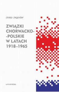Okładka: Związki chorwacko-polskie w latach 1918-1965