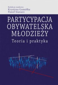 Okładka: Partycypacja obywatelska młodzieży. Teoria i praktyka